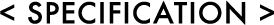 SPECIFICATION